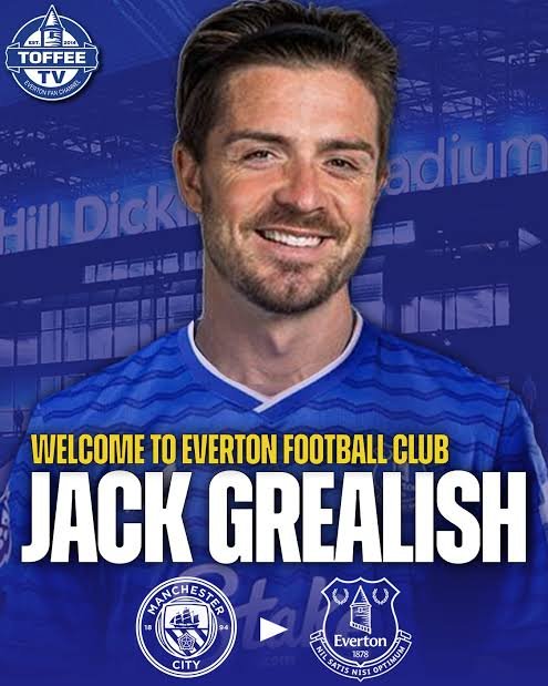 Don’t be silly’… Everton fans shock can’t believe what they’re hearing about Jack Grealish