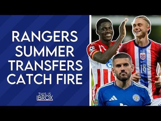 Rangers Seal ‘Exceptional’ New Deal as Summer Transfer Spree Gathers Unstoppable Momentum