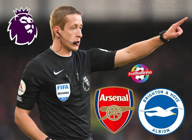 Brighton vs Arsenal: Premier League Match Officials Confirmed – Who’s the Referee? We no Need Chaos