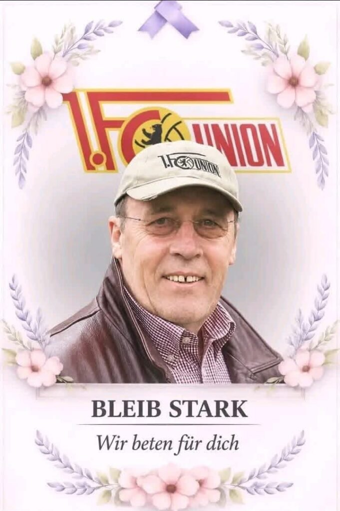Eine tiefe Welle der Trauer hat den 1 FC union Berlin erfasst..