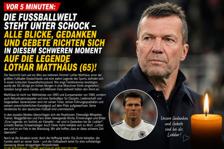 VOR 5 MINUTEN: Fußballwelt in Sorge – alle Gedanken richten sich auf Lothar Matthäus!